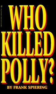 Cover of: Who Killed Polly? by Frank Spiering