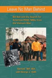 Cover of: Leave No Man Behind: Bill Bell and the Search for American POW/MIAs from the Vietnam War