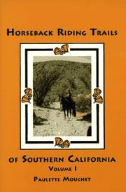 Horseback Riding Trails of Southern California, Vol. 1 by Paulette Mouchet