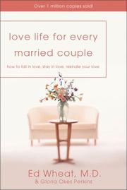 Cover of: Love Life for Every Married Couple by Dr. Ed Wheat, Gloria Okes Perkins