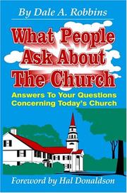 Cover of: What people ask about the church by Dale A. Robbins