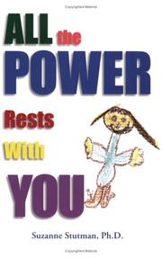 Cover of: All the power rests with you by Suzanne Stutman