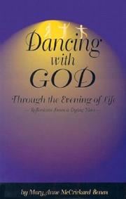 Cover of: Dancing with God Through the Evening of Life by Mary Anne McCrickard Benas