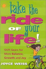 Cover of: Take the ride of your life by Joyce Weiss