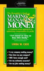 The remodeler's guide to making & managing money by Linda W. Case