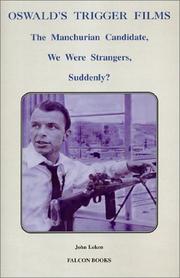 Cover of: Oswald's trigger films: the Manchurian candidate, We were strangers, Suddenly