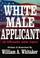 Cover of: White male applicant