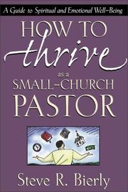 Cover of: How to thrive as a small-church pastor: a guide to spiritual and emotional well-being