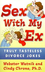 Cover of: Sex With My Ex: Truly Tasteless Divorce Jokes