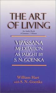 Cover of: The Art of Living : Vipassana Meditation as Taught By S.N. Goenka (Audio Book) (Vipassana Meditation and the Buddha's Teachings)