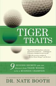 Cover of: Tiger Traits: 9 Success Secrets You Can Discover From Tiger Woods to Be a Business Champion