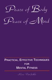 Cover of: Peace of Body, Peace of Mind: Practical, Effective Techniques for Mental Fitness