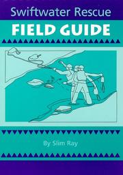 Cover of: Swiftwater rescue field guide by Slim Ray