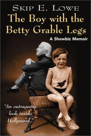 The boy with the Betty Grable legs by Skip E. Lowe