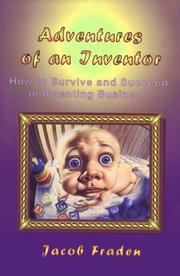 Cover of: Adventures of an inventor, or, How to survive and succeed in inventing business