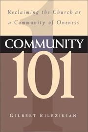 Community 101 by Gilbert G. Bilezikian