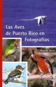 Cover of: Las Aves de Puerto Rico en Fotografías by Mark W. Oberle