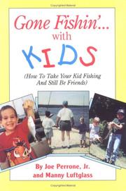 Cover of: Gone Fishin' With Kids by Joe Perrone, Manny Luftglass