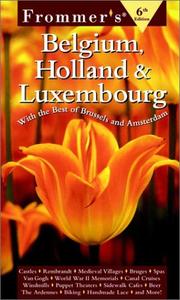Cover of: Frommer's Belgium, Holland & Luxembourg (Frommer's Belgium, Holland & Luxembourg, 6th ed)