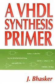 A VHDL synthesis primer by Jayaram Bhasker