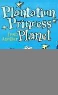 Plantation princess from another planet by Louise G. Mann
