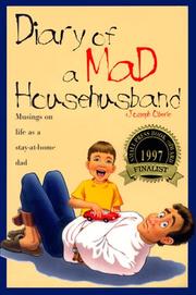 Cover of: Diary of a mad househusband: musings on a life as a stay-at-home dad
