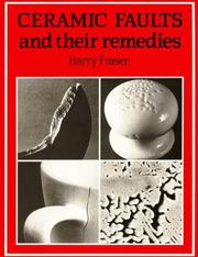 Cover of: Ceramic Faults and Their Remedies by Harry Fraser, Harry Fraser