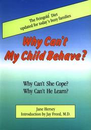 Why can't my child behave? Why can't she cope? Why can't he learn? by Jane Hersey
