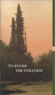 Cover of: To enter the stillness by Douglas Schuder