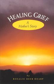 Cover of: Healing grief: a mother's story