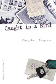 Cover of: Caught in a bind by Gayle G. Roper