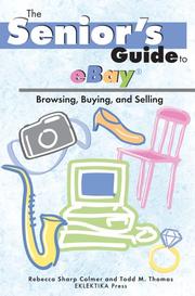 Cover of: The senior's guide to eBay: browsing, buying, and selling