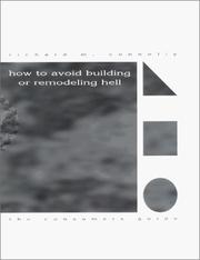 Cover of: How to avoid building or remodeling hell: the consumer's guide