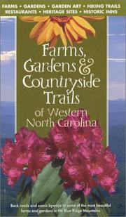 Farms, Gardens & Countryside Trails of Western North Carolina 1st Edition by Elizabeth Hunter