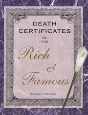 Death certificates of the rich and famous by Gerard H. Reinert