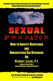 Cover of: Sexual Predator: How to Identify Registered and Unregistered Sex Offenders