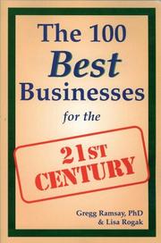 Cover of: The 100 best businesses for the 21st century by Gregg A. Ramsay
