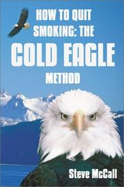 Cover of: How To Quit Smoking: The Cold Eagle Method