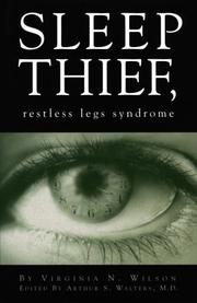 Sleep thief, restless legs syndrome by Virginia N. Wilson