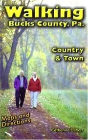 Cover of: Walking Bucks County, Pa. by Catherine D. Kerr