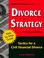 Cover of: Divorce strategy