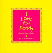 Cover of: I love you, daddy: thoughts from a father