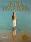Cover of: India Unveiled by Robert Arnett