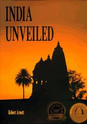 India Unveiled by Robert A. Arnett