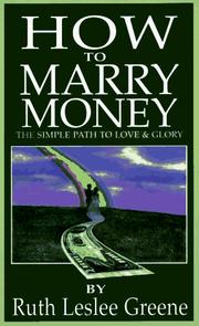 How to Marry Money by Ruth Leslee Greene