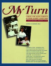 Cover of: My Turn: Caring for Aging Parents & Other Elderly Loved Ones : A Daughters Perspective