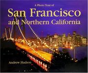 Cover of: A Photo Tour of San Francisco and Northern California by Andrew Hudson