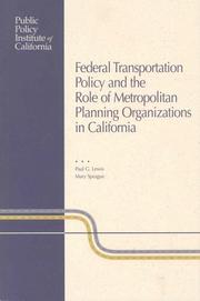 Cover of: Federal transportation policy and the role of metropolitan planning organizations in California