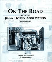 On the road with the Jimmy Dorsey aggravation, 1947-1949 by Eugene Bockemuehl