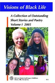 Cover of: Visions of Black Life: An Outstanding Collection of Short Stories and Poetry, Volume I, May 2005